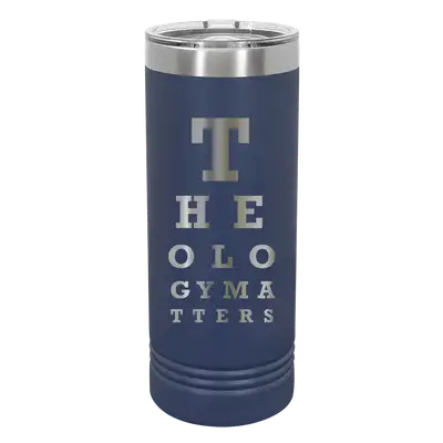 Theology Matters Eye Chart 22oz Insulated Skinny Tumbler