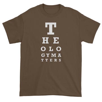 Theology Matters (Eye Chart) Standard Tee