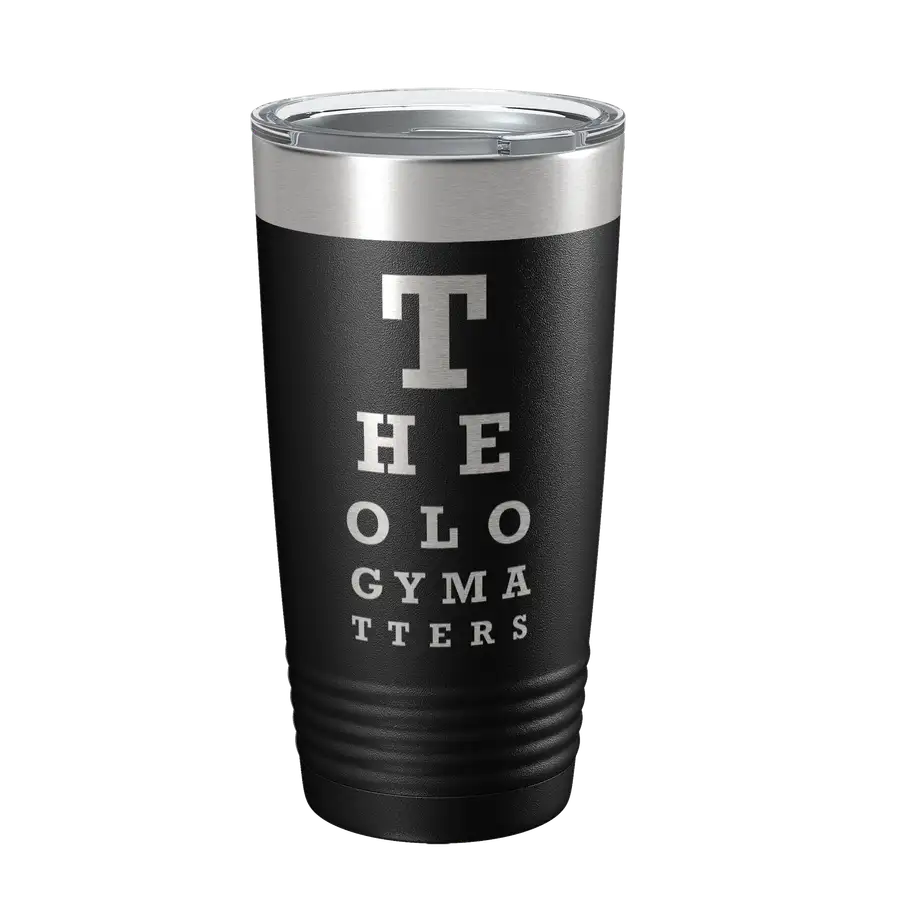Theology Matters (Eye Chart) 20oz Insulated Tumbler
