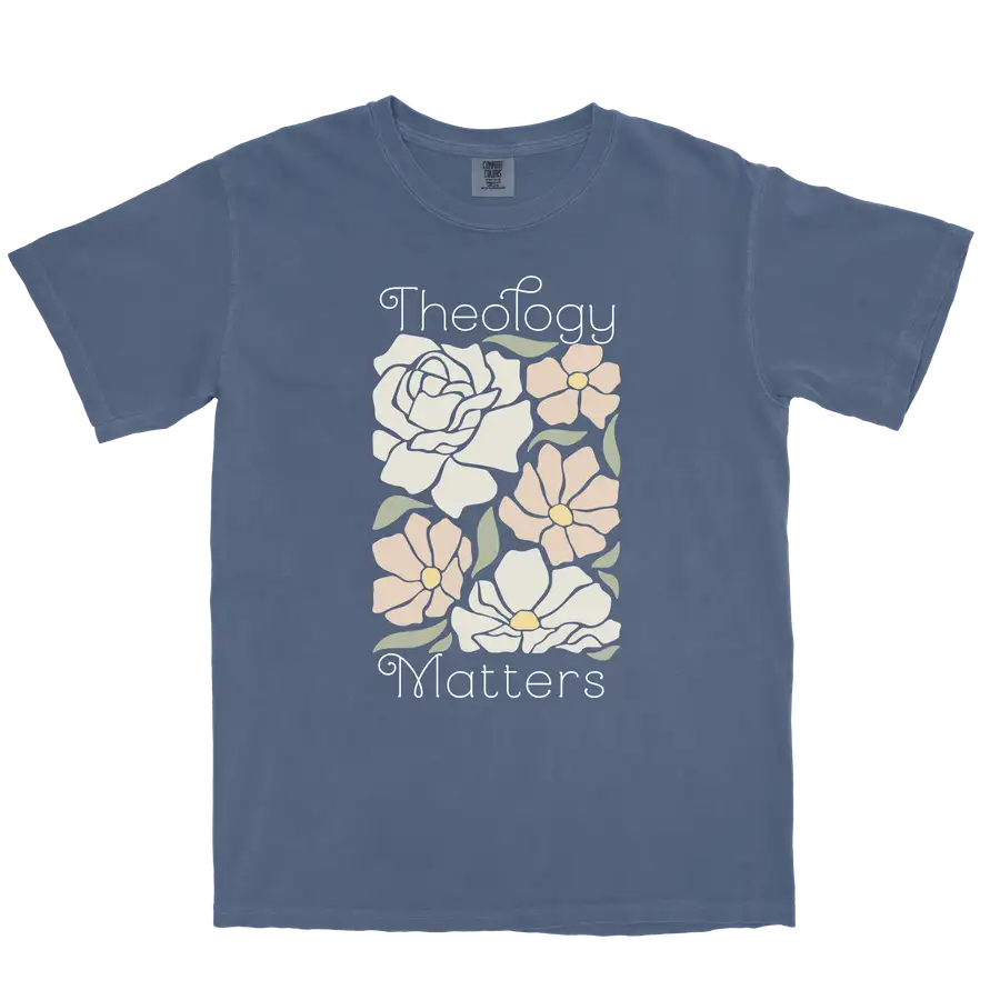 Theology Matters Floral Comfort Colors Heavyweight Tee