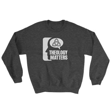 Theology Matters (Think) Crewneck Sweatshirt
