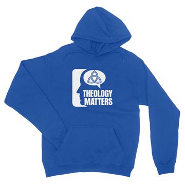 Theology Matters (Think) Hoodie