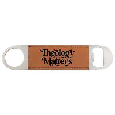 Theology Matters Bottle Opener
