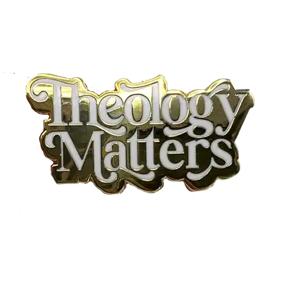 Theology Matters Enamel Lapel Pin