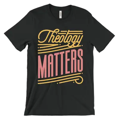 Theology Matters Retro Quick Ship Tee