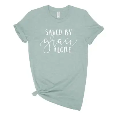 Saved By Grace Alone New Unisex Tee