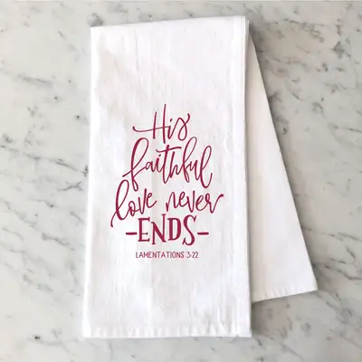His Faithful Love Tea Towel