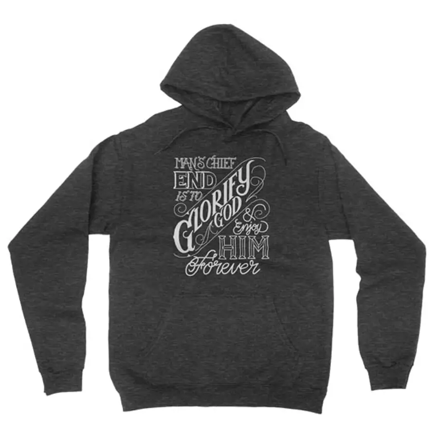 The Chief End of Man Hoodie