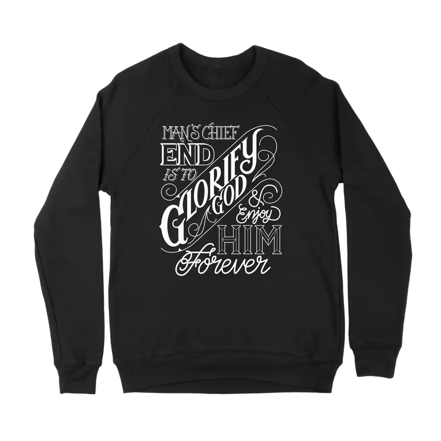 The Chief End of Man Crewneck Sweatshirt