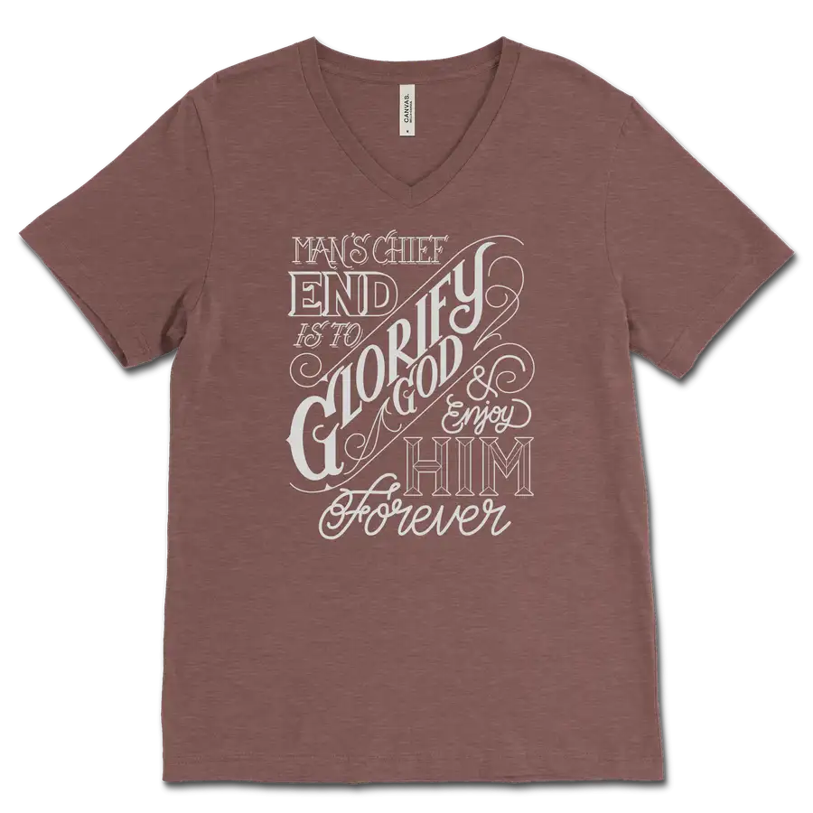 The Chief End of Man V&dash;Neck Tee