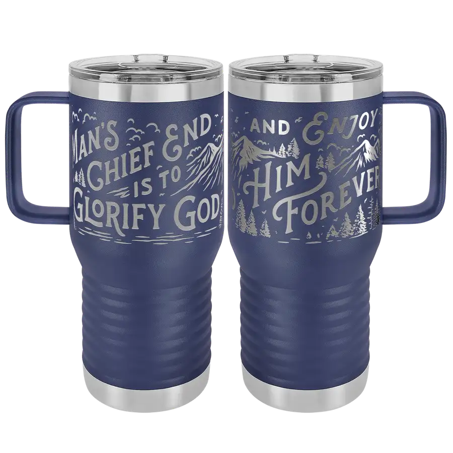 Chief End of Man 20oz Insulated Travel Tumbler