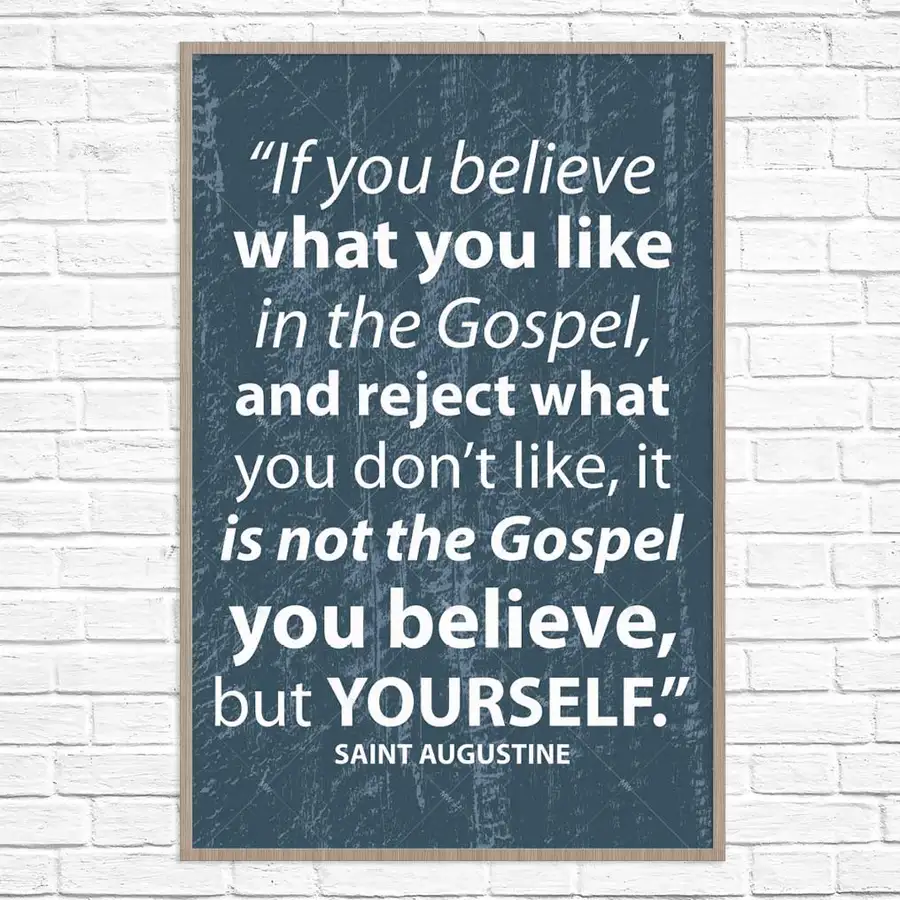 If You Believe In The Gospel Saint Augustine Poster Print