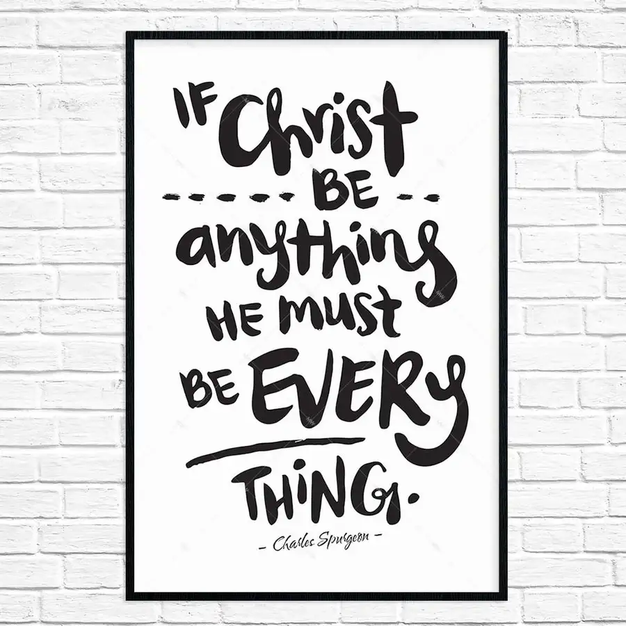 If Christ Be Anything Poster Print