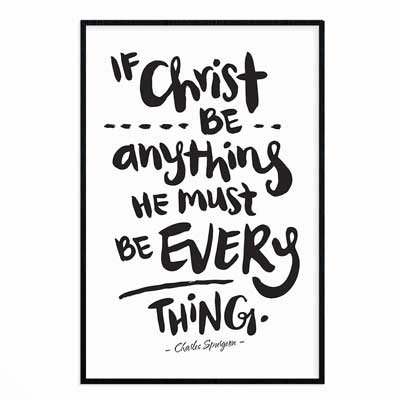 If Christ Be Anything Poster Print