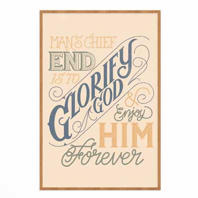 Man's Chief End Poster Print