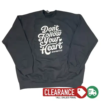 Clearance: L, Black, Don't Follow Your Heart Sweatshirt