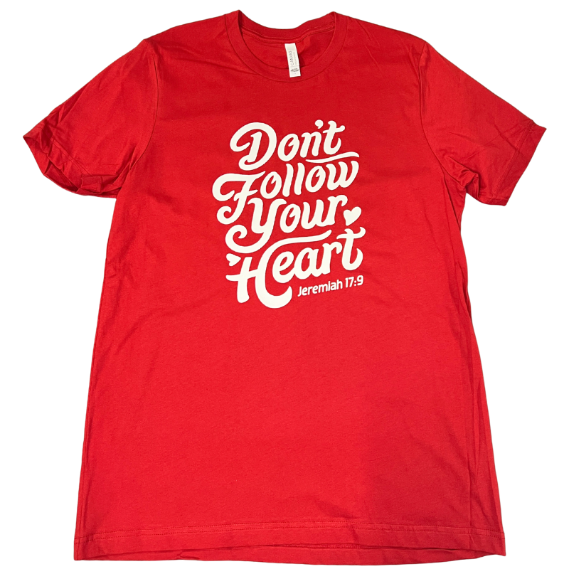 Clearance: L, Canvas Red, Don't Follow Your Heart Tee