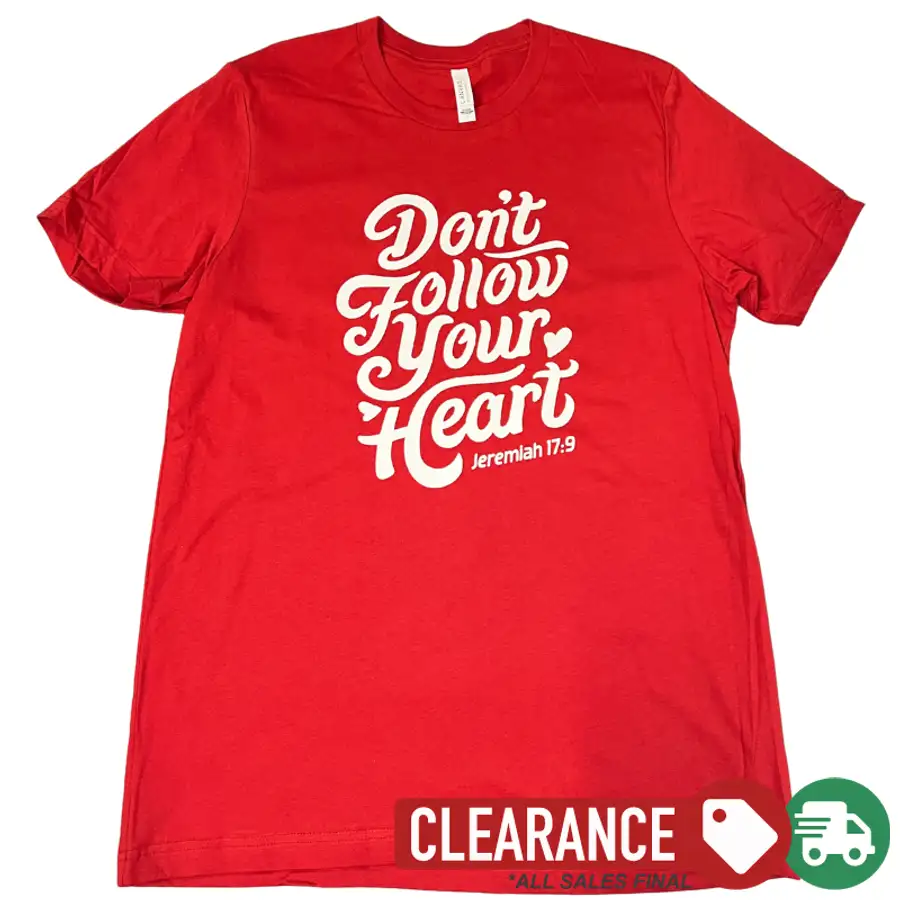 Clearance: L, Canvas Red, Don't Follow Your Heart Tee