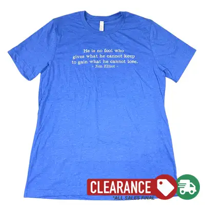 Clearance: L, Heather True Royal, He Is No Fool Jim Elliot Tee