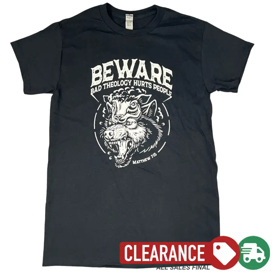 Clearance: S, Black, Beware: Bad Theology Hurts People Standard Tee