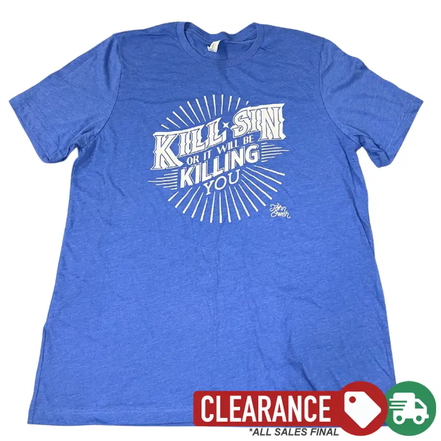 Clearance: XL, Heather True Royal, Kill Sin Or It Will Be Killing You Tee