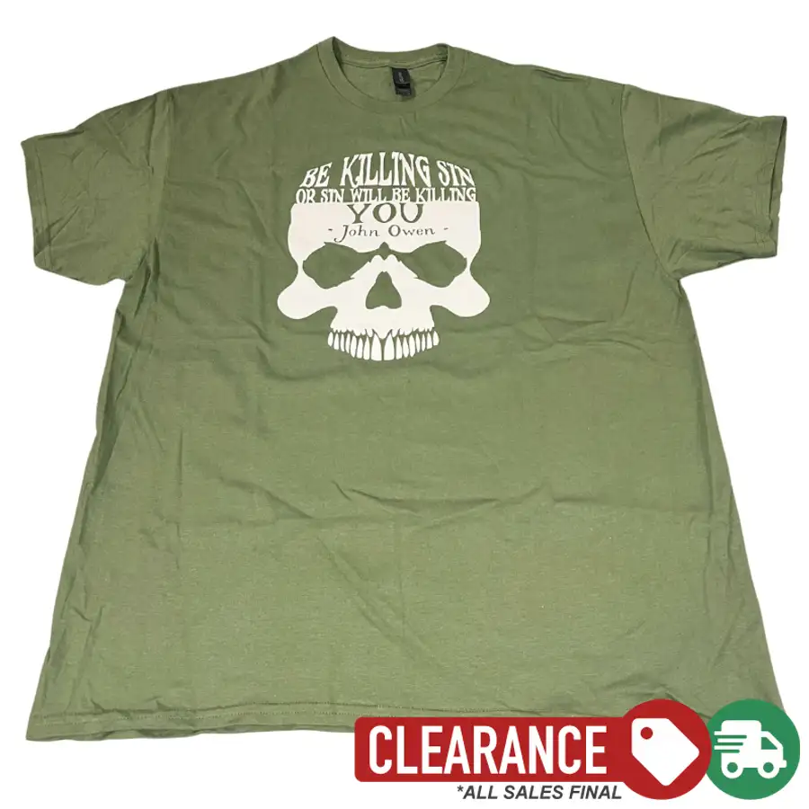 Clearance: XL, Military Green, Be Killing Sin (Skull) Standard Tee