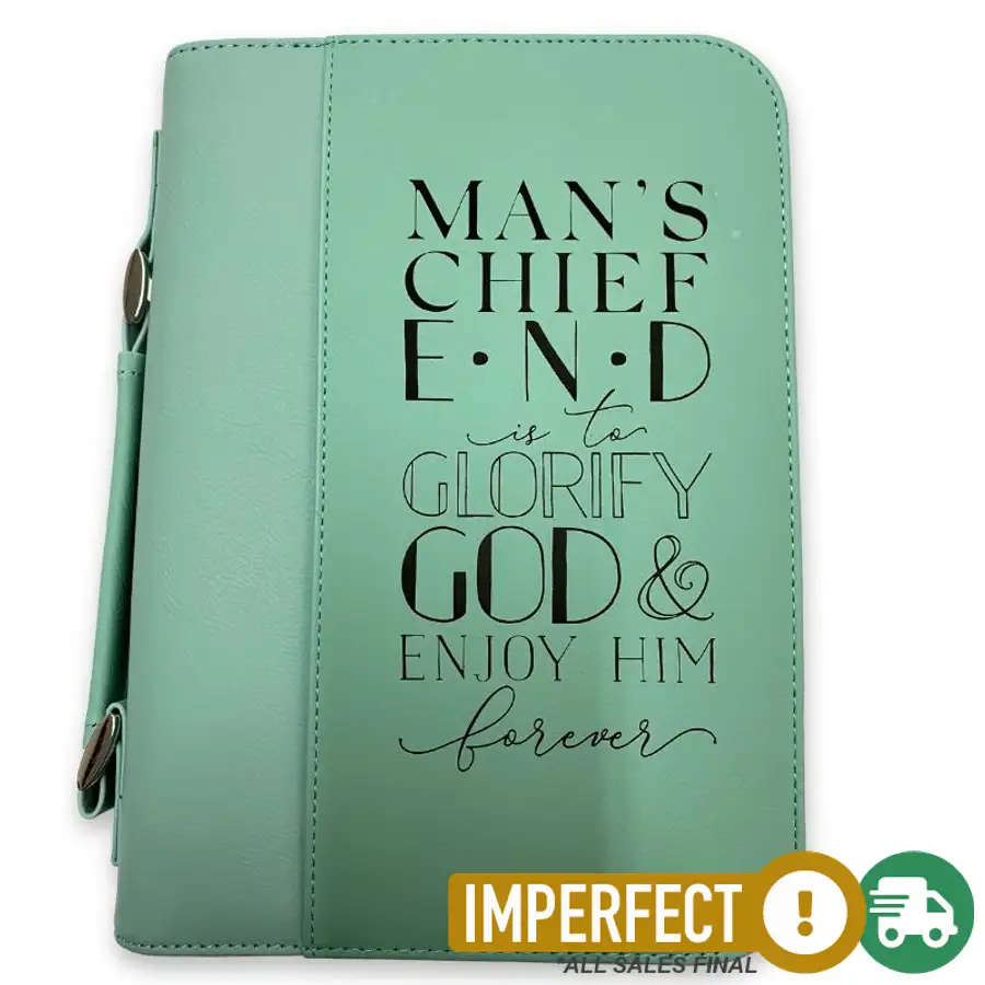Imperfection: Large, Teal, Man's Chief End Bible Cover #1
