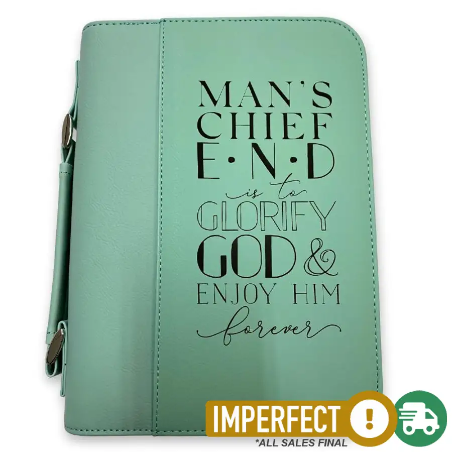 Imperfection: Large, Teal, Man's Chief End Bible Cover #3