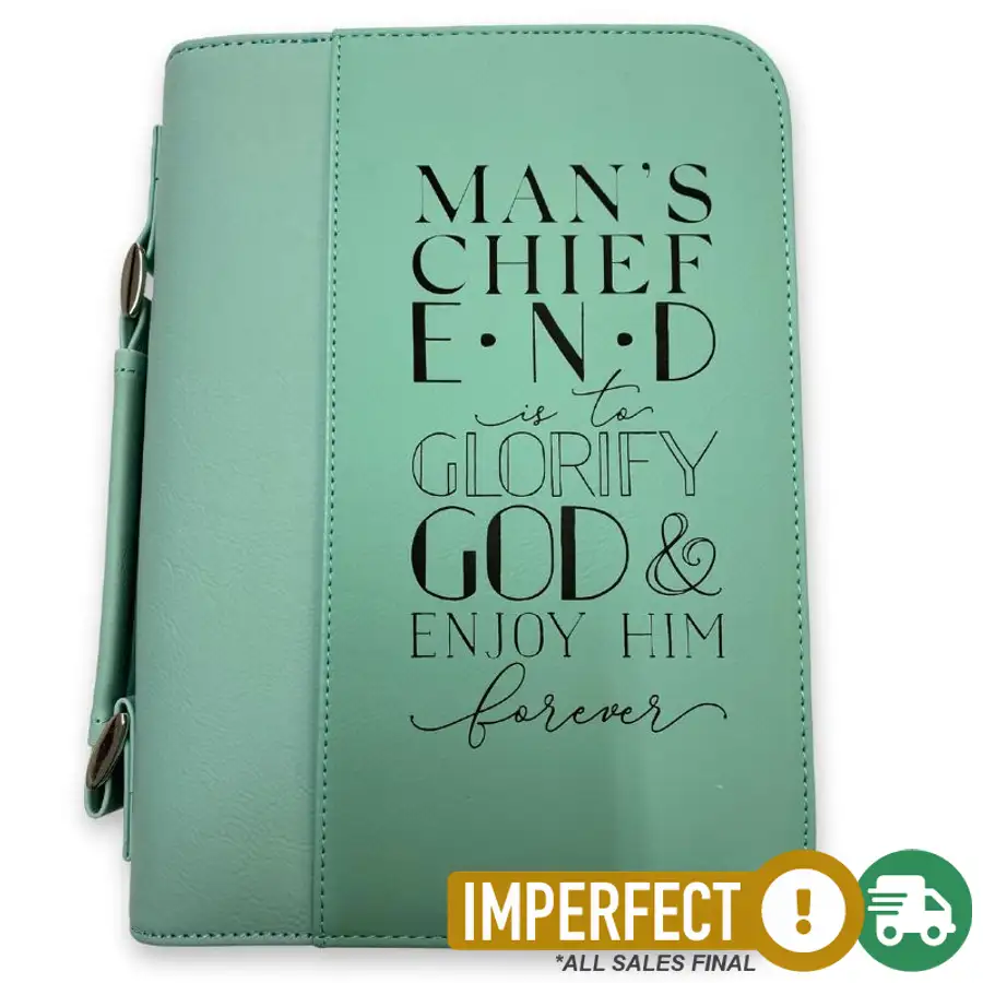Imperfection: Large, Teal, Man's Chief End Bible Cover #5