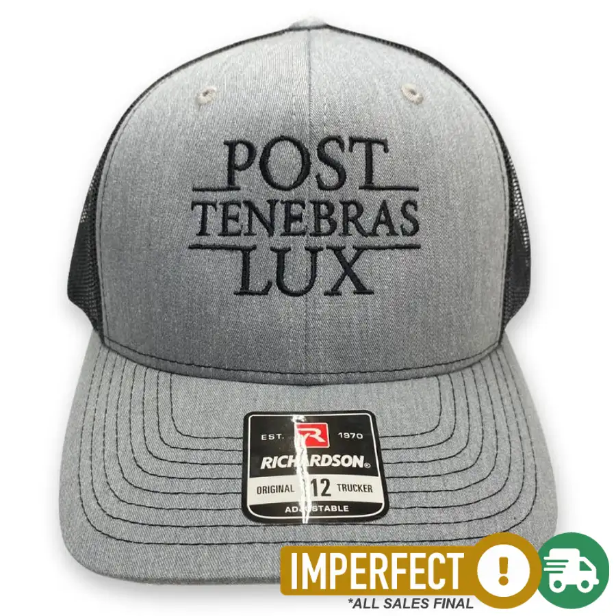 Imperfection: Post Tenebras Lux Embroidered Trucker Hat