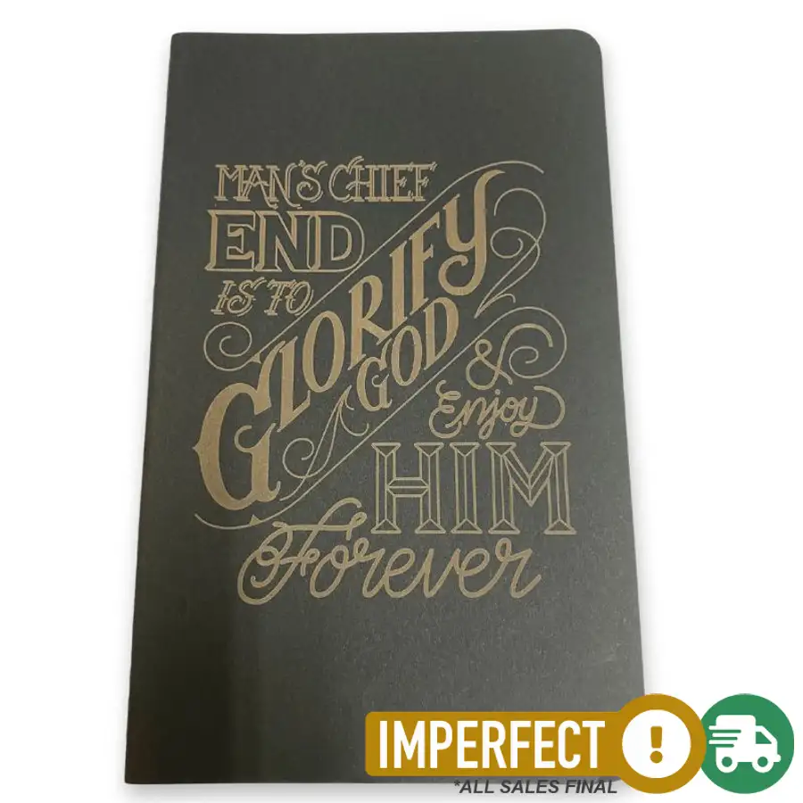 Imperfection: Man's Chief End LINED Journal