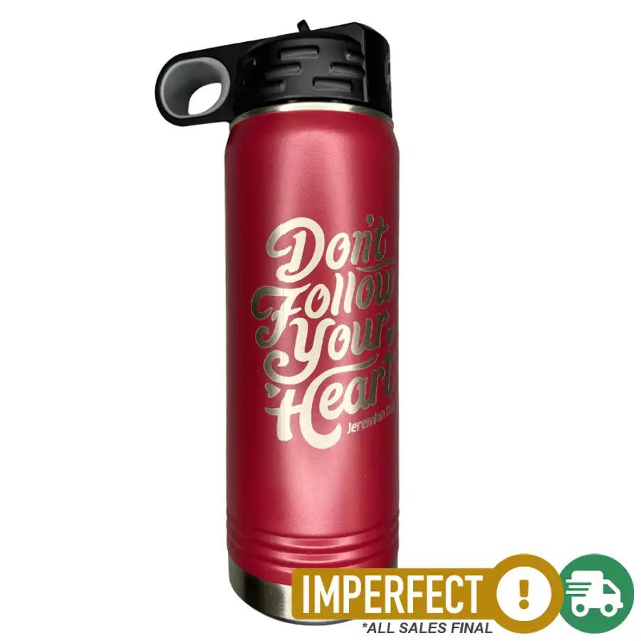 Imperfection, Maroon, Don't Follow Your Heart Insulated Bottle 20oz