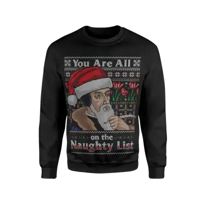 The Naughty List Ugly Christmas Sweatshirt