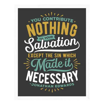 You Contribute Nothing Poster Print
