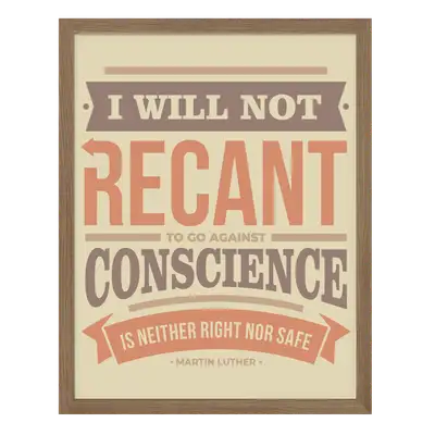 I WIll Not Recant Poster Print