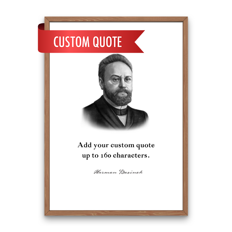Herman Bavinck Custom Quote Print