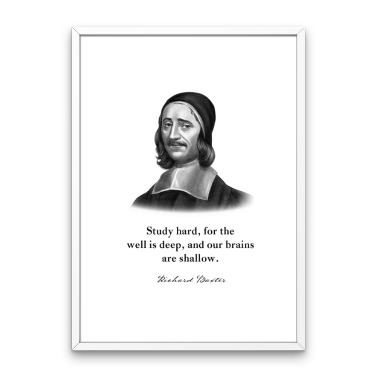 Richard Baxter Quote Print