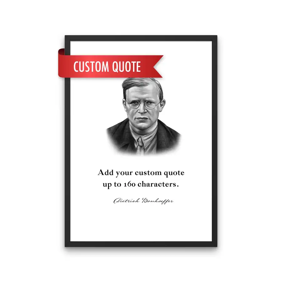Dietrich Bonhoeffer Custom Quote Print