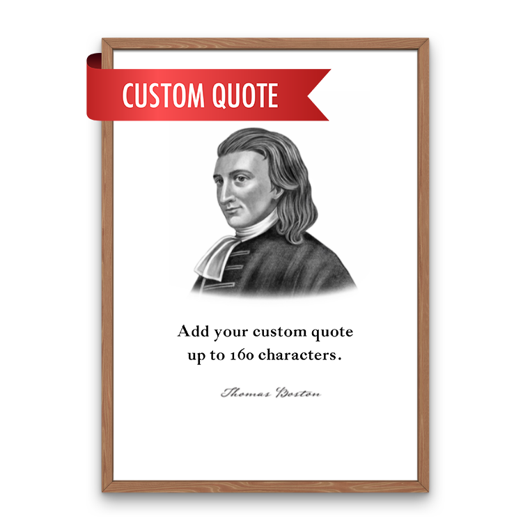 Thomas Boston Custom Quote Print