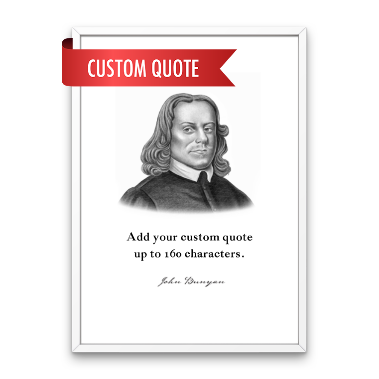 John Bunyan Custom Quote Print