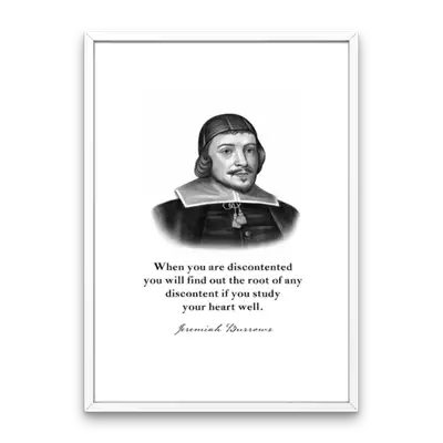 Jeremiah Burroughs Quote Print