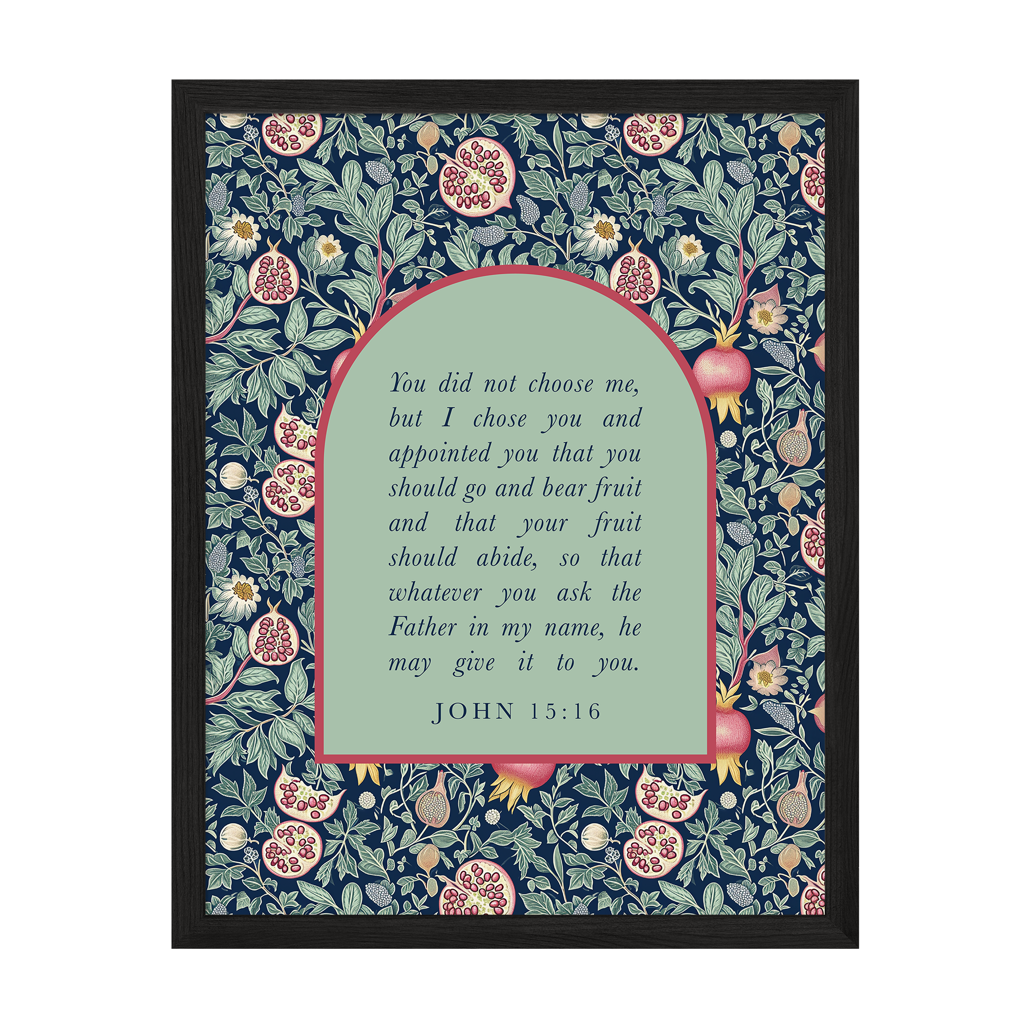 You Did Not Choose Me Art Print