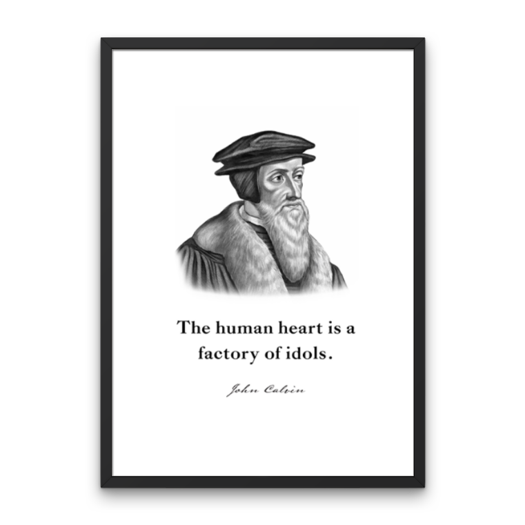 John Calvin Quote Print