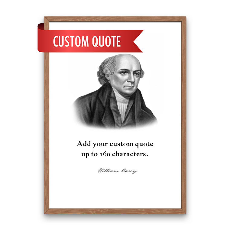 William Carey Custom Quote Print