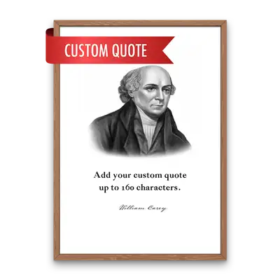 William Carey Custom Quote Print