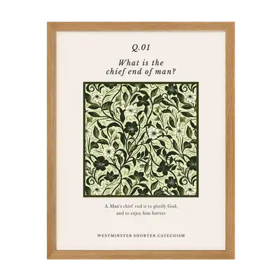 Westminster Shorter Catechism Q1 Art Print