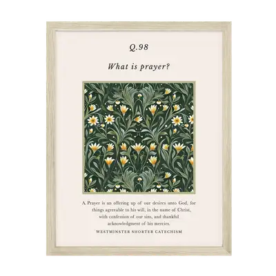 Westminster Shorter Catechism Q98 Art Print