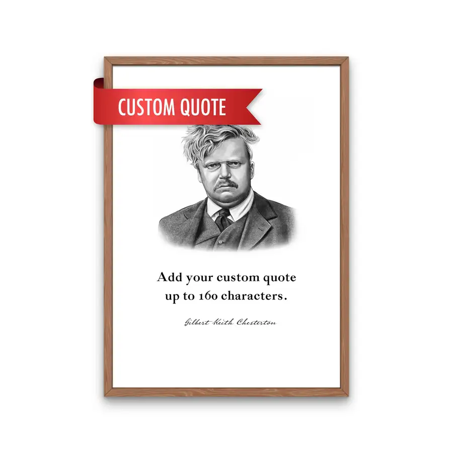 G.K. Chesterton Custom Quote Print