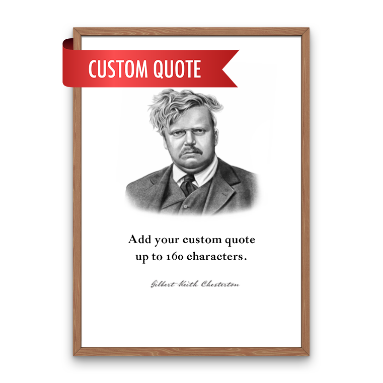 G.K. Chesterton Custom Quote Print