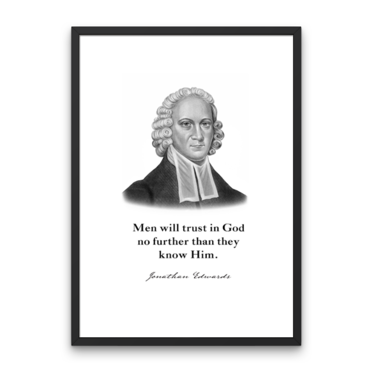 Jonathan Edwards Quote Print